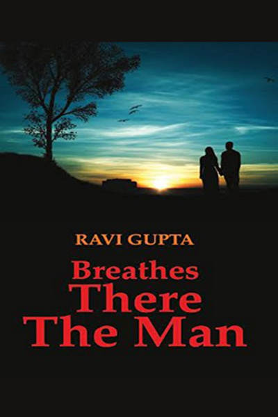 breathes there the man book ravi gupta